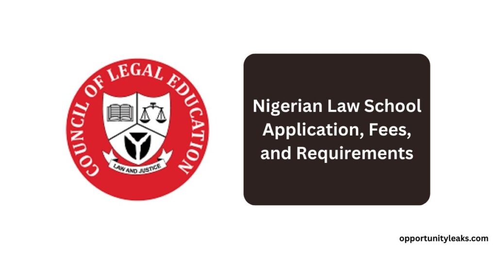 Nigerian Law School Application, Fees, and Requirements